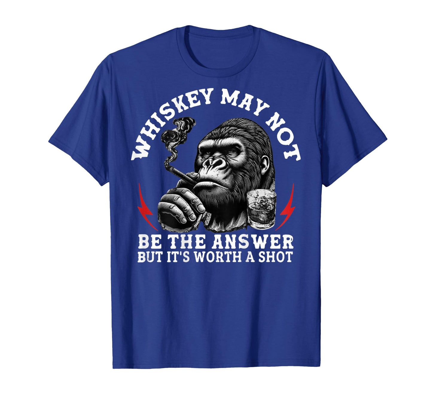 Whiskey May Not The Answer But It's Worth A Shot Monkey T-Shirt