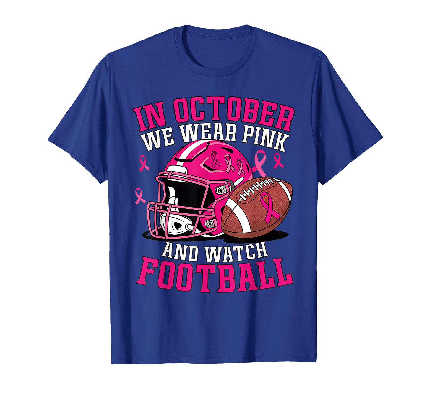 Breast Cancer Awareness Football In October We Wear Pink T-Shirt