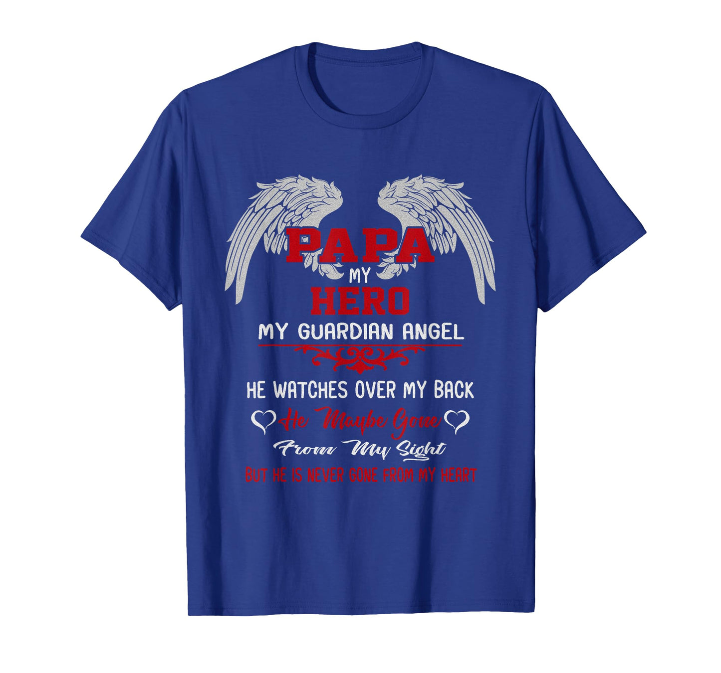 Papa is my guardian Angel Hero Peace forever Dad in Heaven T-Shirt