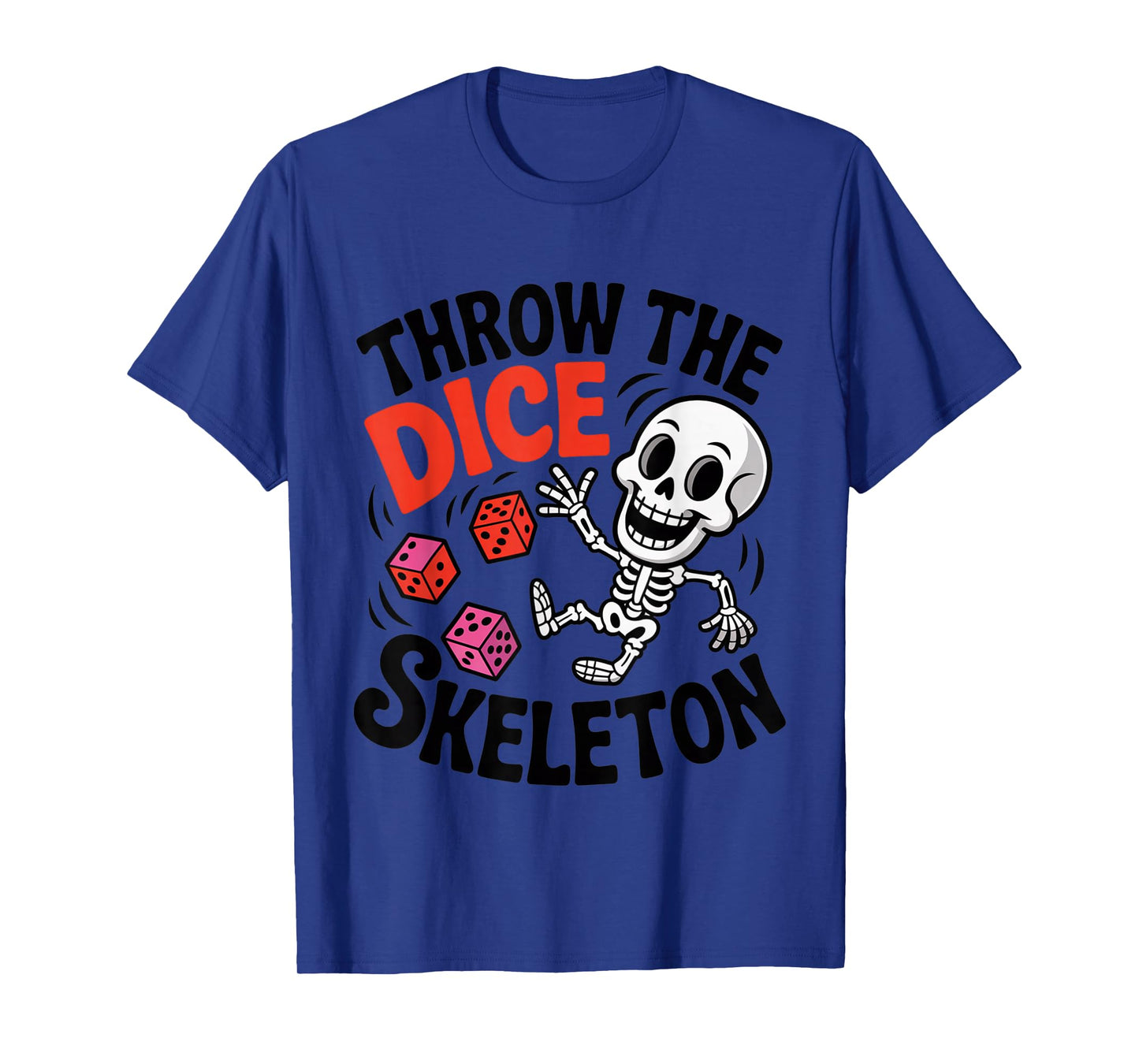 Throw The Dice Skeleton Funny Bunco Dice Game Cartoon Design T-Shirt