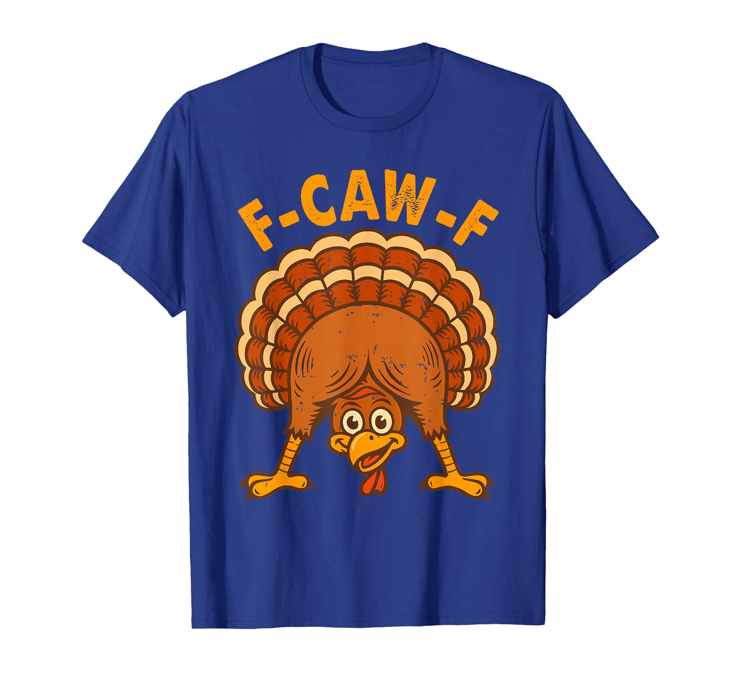 F-Caw-F Funny Turkey Humor Meme Thanksgiving Bird Lovers T-Shirt