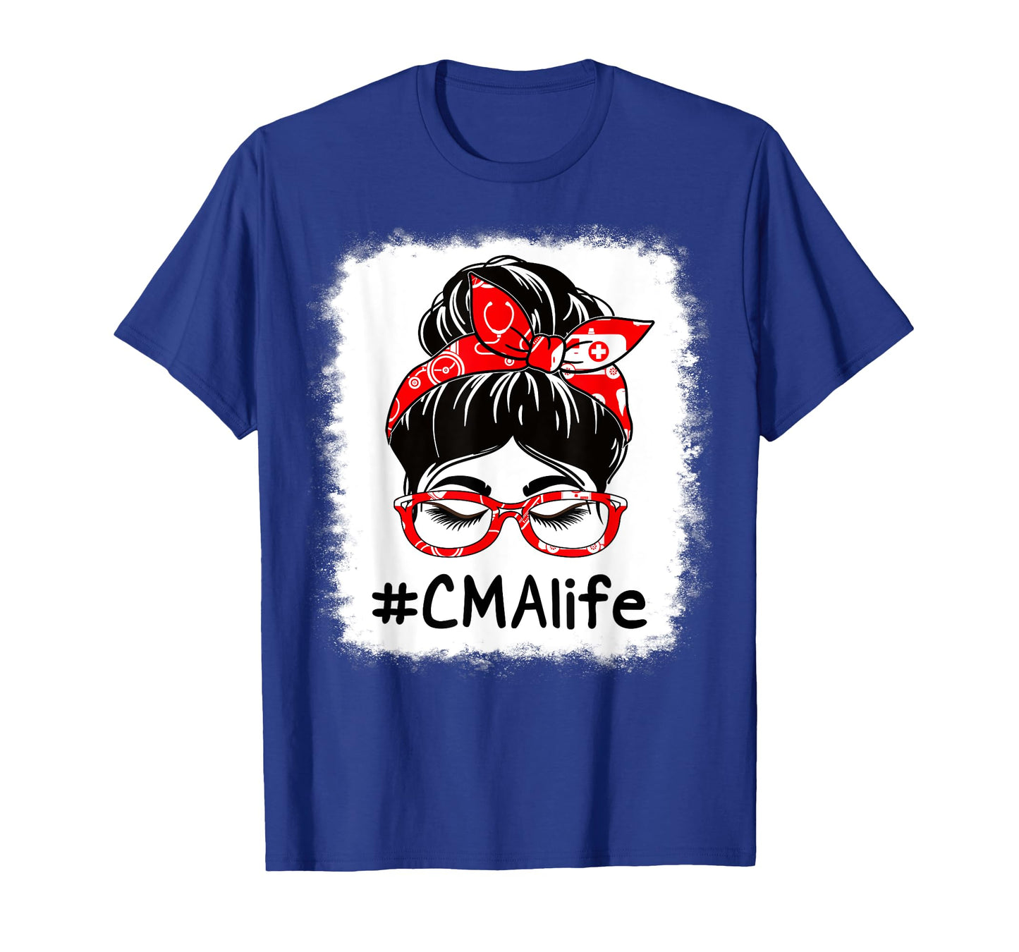 CMA Certified Medical Assistant Bleached Messy Bun For Work T-Shirt