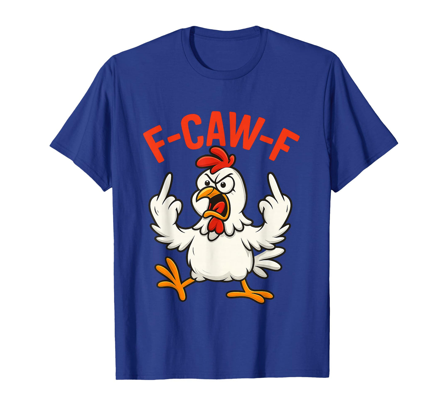 Quote Rooster Meme F-Caw-F Funny Chicken Humor T-Shirt