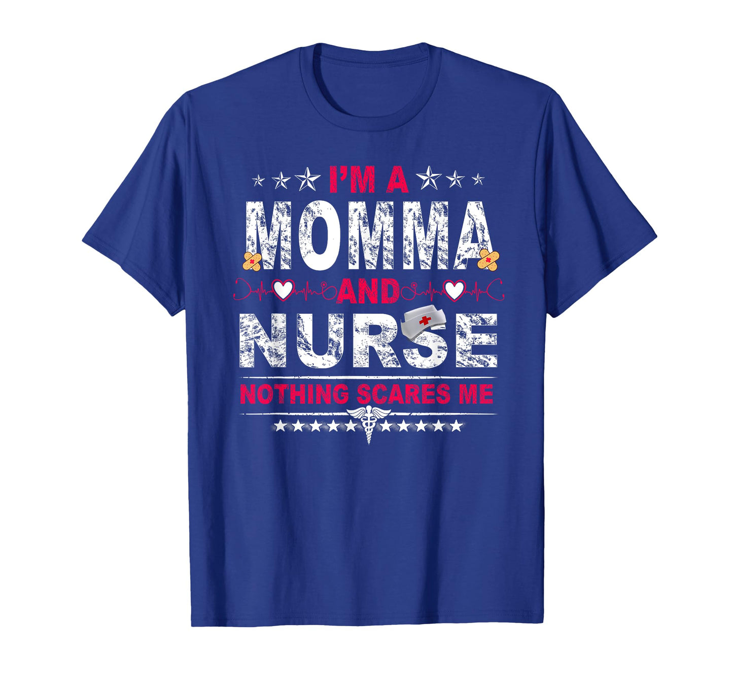 I'm A Momma And Nurse Shirt For Women Mother Funny Nurse Day T-Shirt