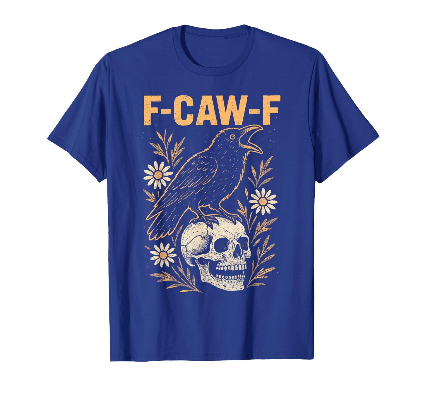 Crow F-Caw-F Funny Black Rook Goth Skull Adult Humor T-Shirt