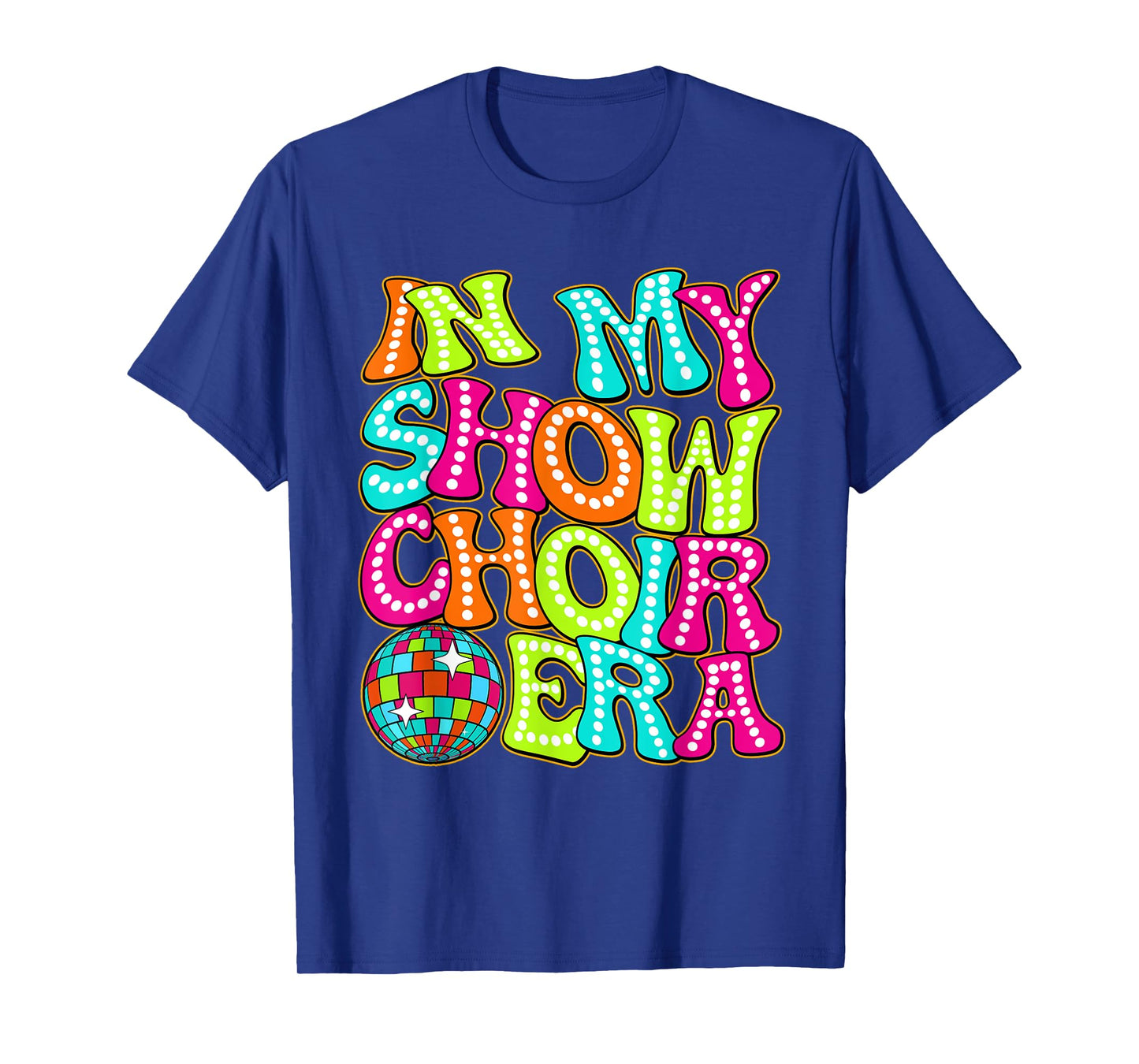 Disco Groovy In My Show Choir Era T-Shirt
