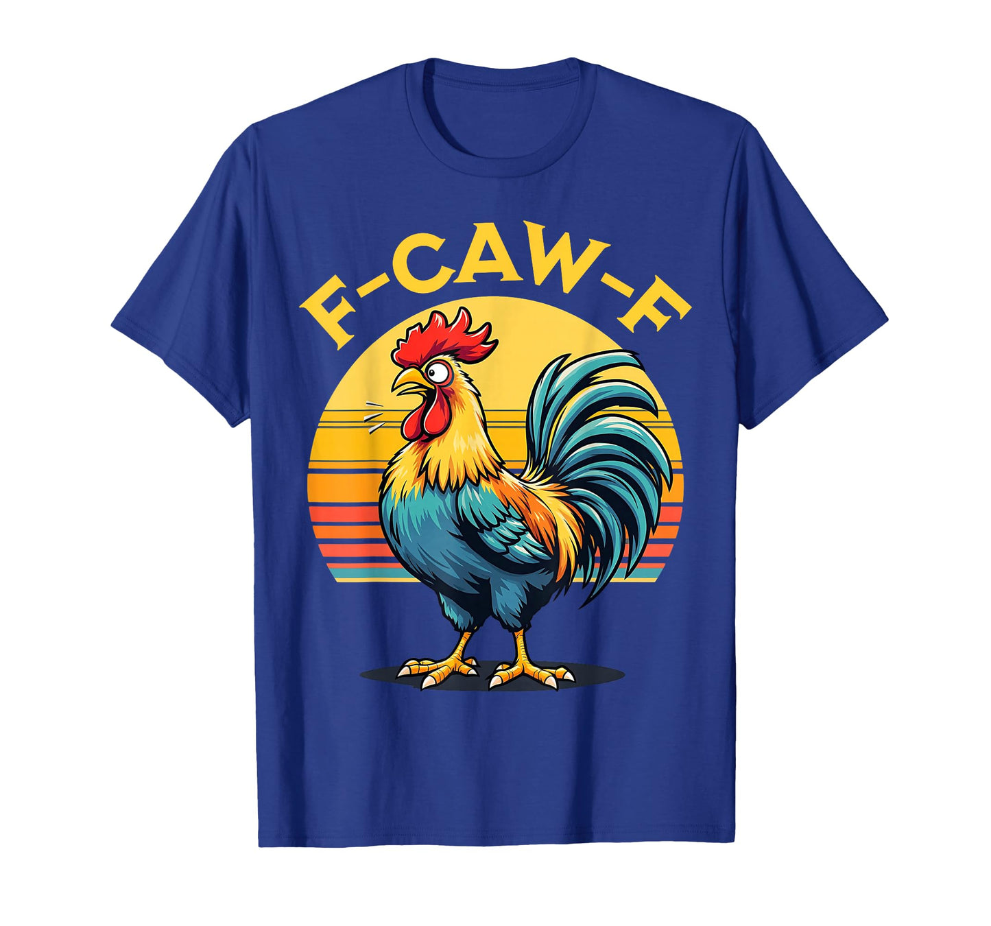 Funny Rooster F-Caw-F Retro Chicken Colorful Farm Humor T-Shirt