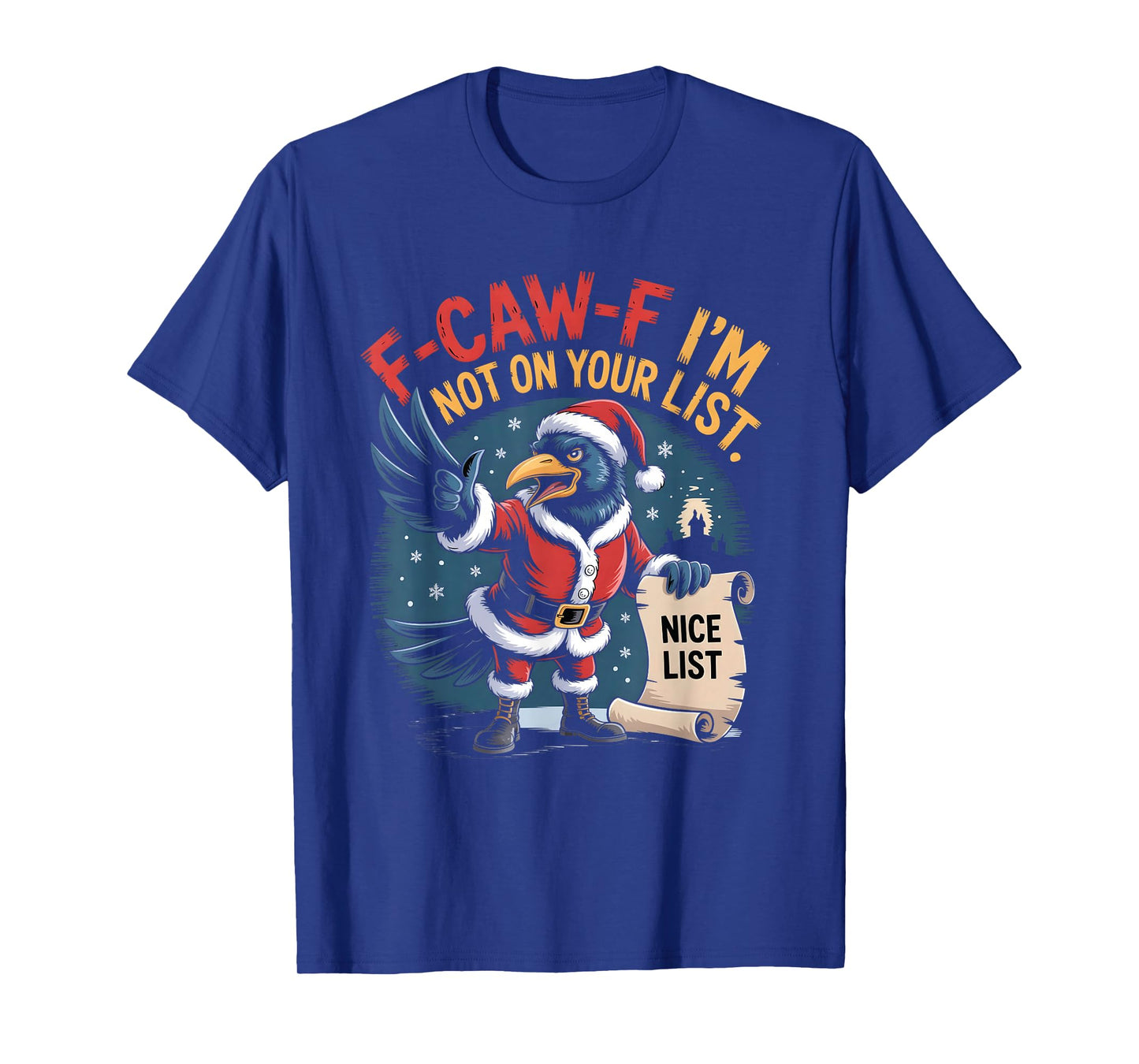 F-Caw-F I'm Not On Your List Christmas Santa Raven Crow T-Shirt