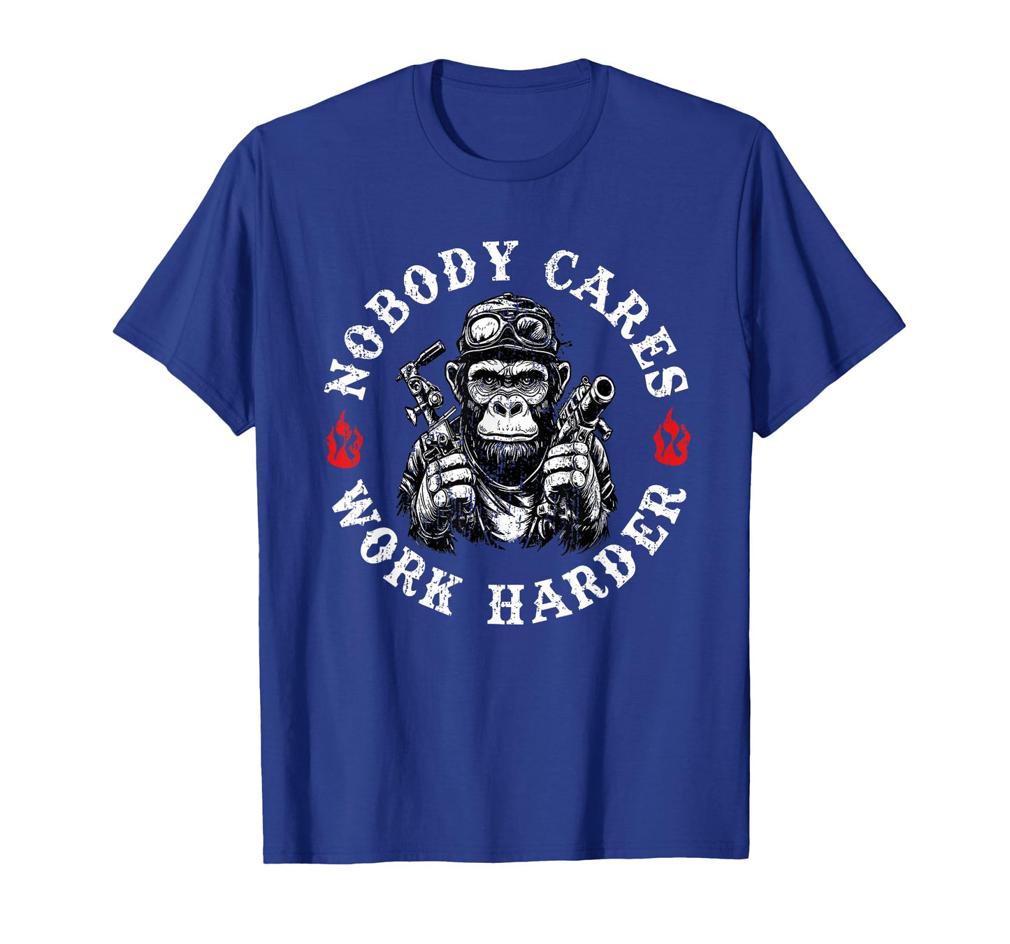 Nobody Cares Work Harder Funny Monkey T-Shirt