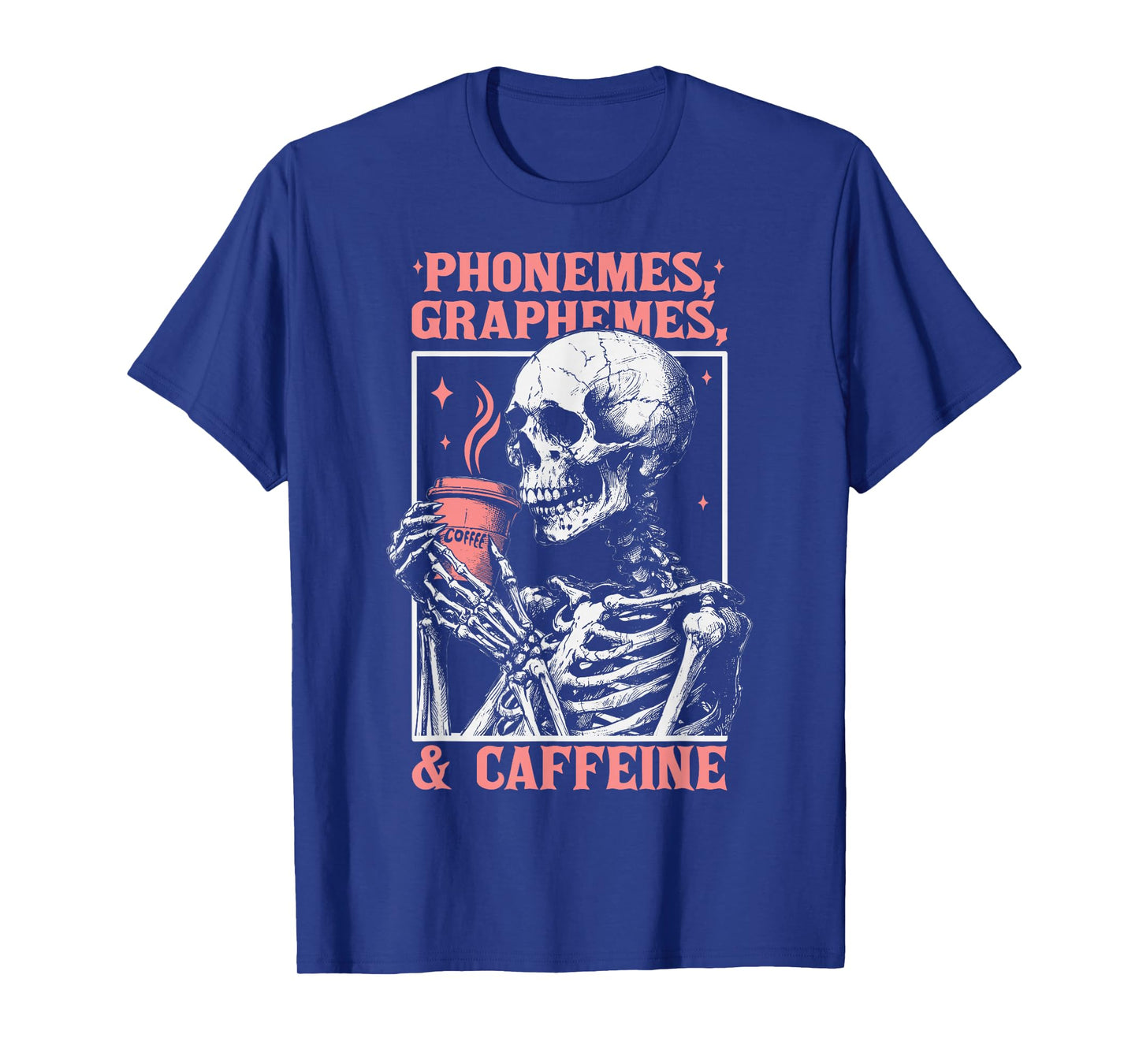 Phonemes Graphemes and Caffeine Funny Skeleton Halloween T-Shirt