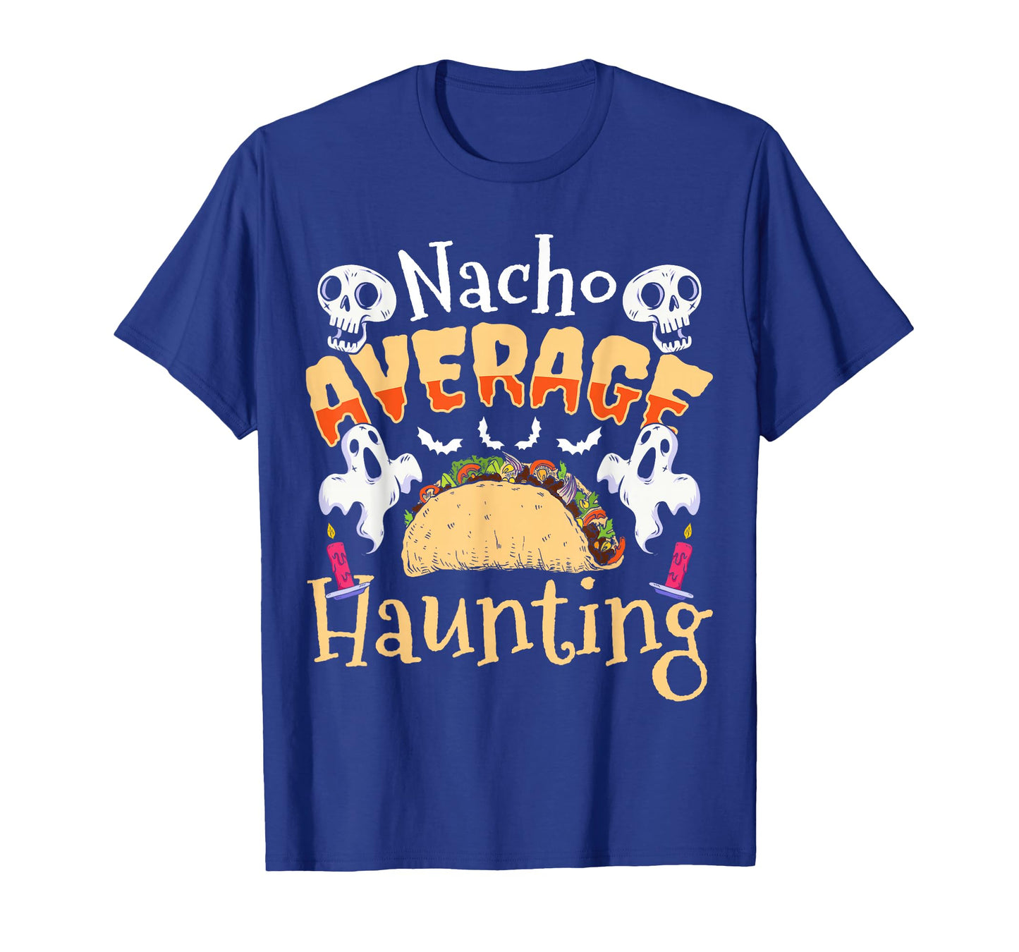 Nacho Average Haunting Taco Halloween T-Shirt