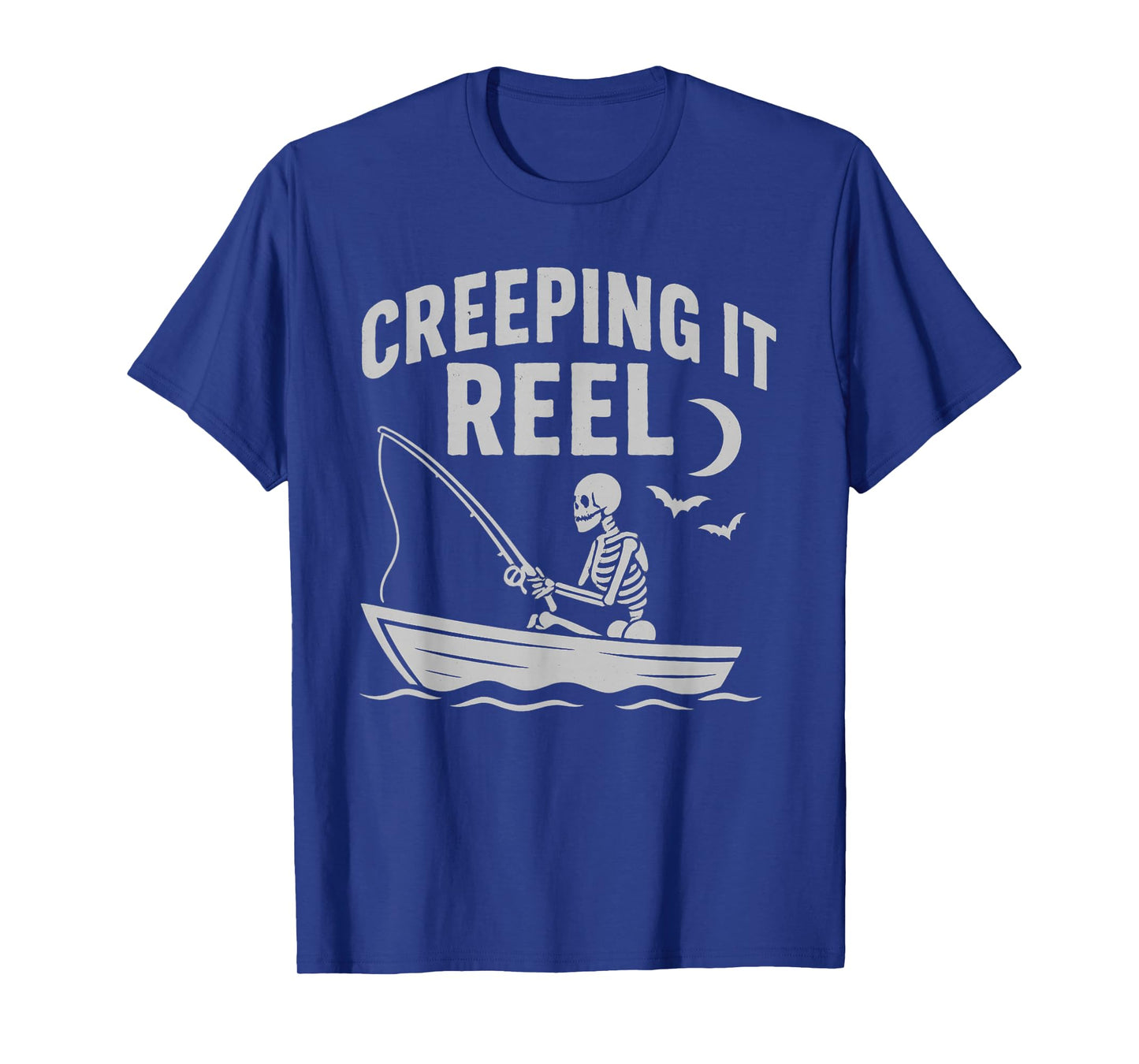 Creeping It Reel Skeleton Angler Halloween Fishing Laugh T-Shirt