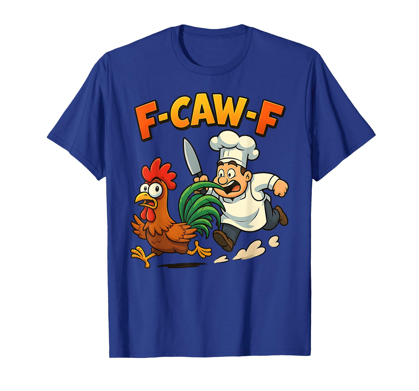 F-Caw-F Rooster Meme Funny Chicken Vegetarian Joke F'CAW-F T-Shirt