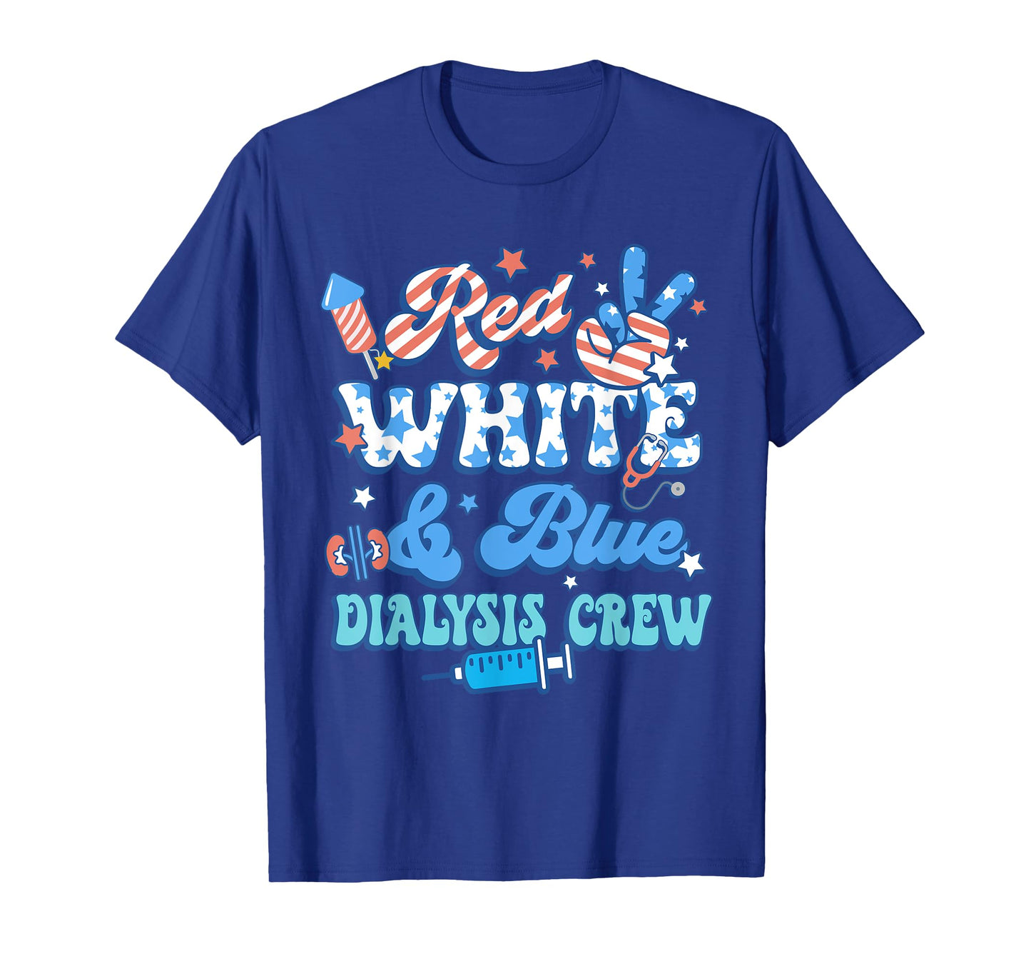 Red White Blue Dialysis Crew Dialysis Nurse 4th Of July T-Shirt