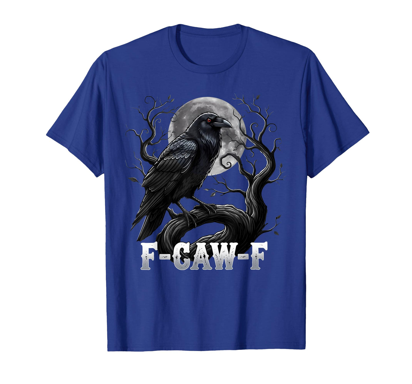 Black Crow F-Caw-F Funny Black Bird Moon Gothic Adult Humor T-Shirt