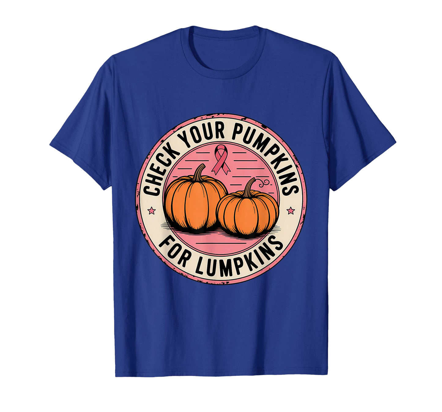 Check Your Pumpkins for Lumpkins Pink Ribbon T-Shirt