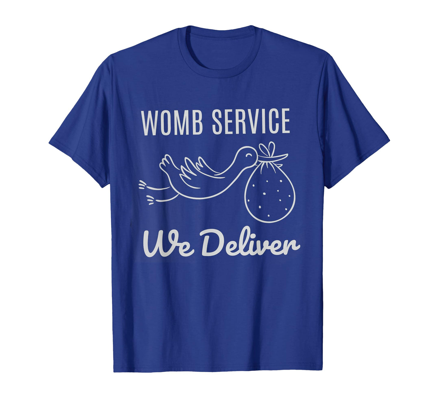 Women Womb Service We Deliver Labor And Delivery Nurse Team T-Shirt
