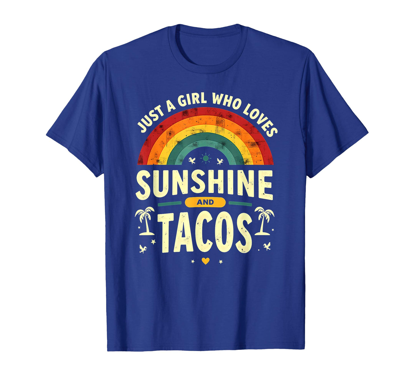 Tropical Beach Just A Girl Who Loves Sunshine and Tacos T-Shirt