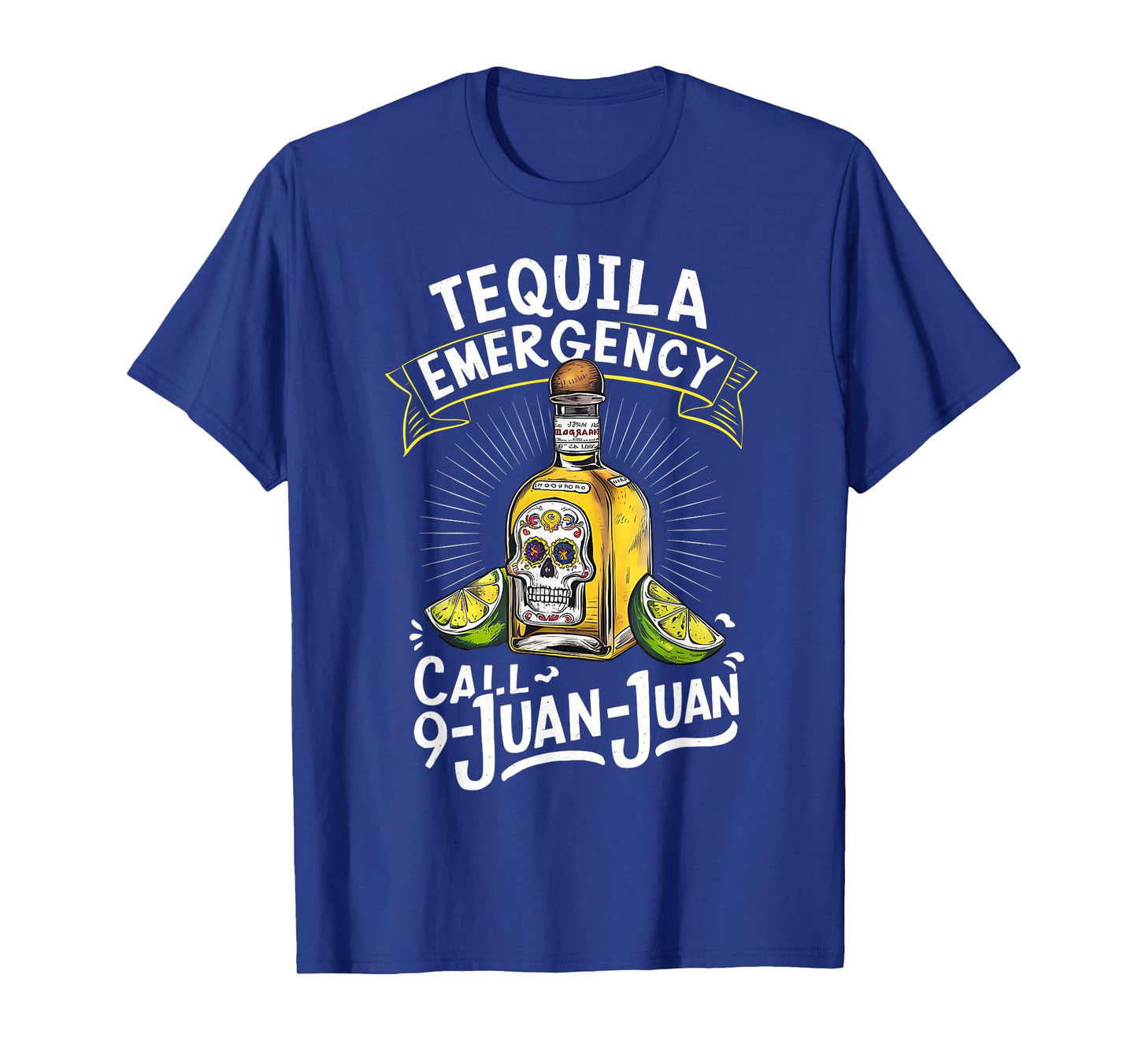 Tequila Emergency Call 9 Juan Juan Mexican party Drinko T-Shirt