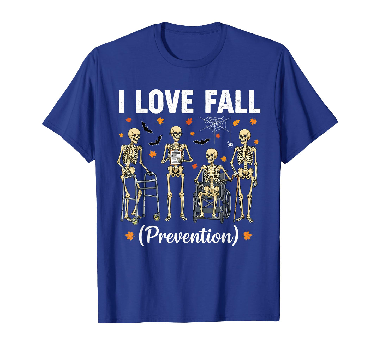 Funny Skeleton Witty I Love Fall Prevention Physical Therapy T-Shirt
