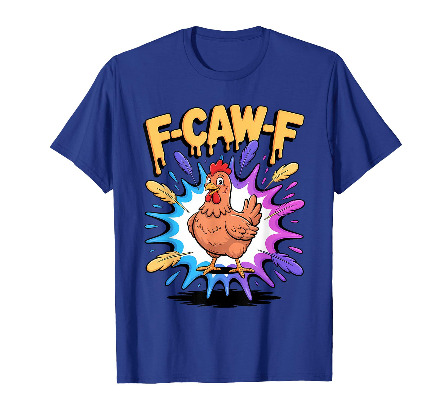 F-CAW-F Funny Chicken Hen Humor Cartoon Parody T-Shirt