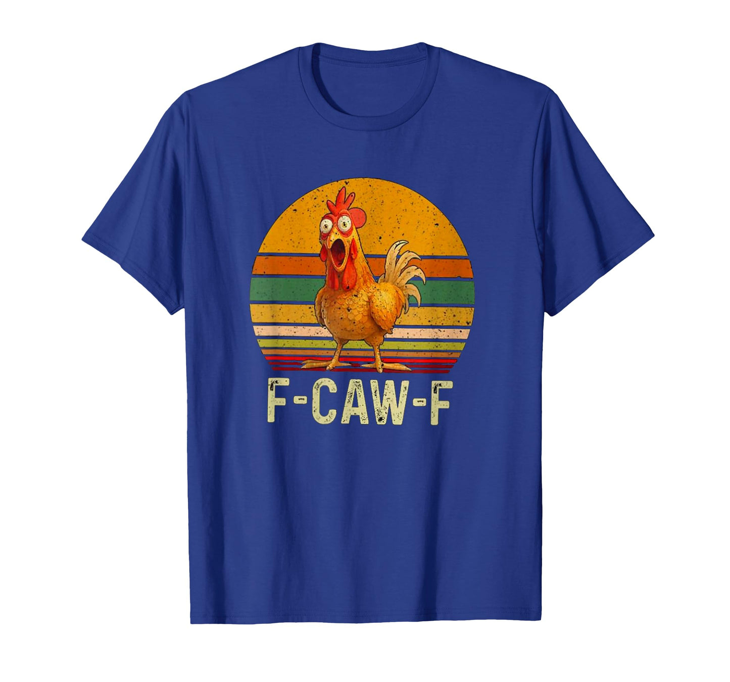 F-Caw-F Funny Chicken Humor F-Caw-F Quote Rooster Meme T-Shirt