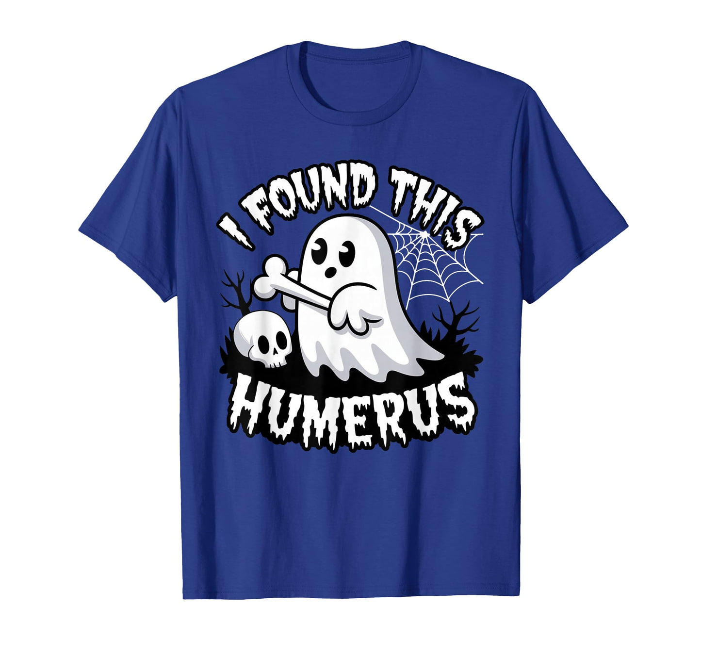Funny Halloween Ghost Skeleton Pun I Found This Humerus T-Shirt