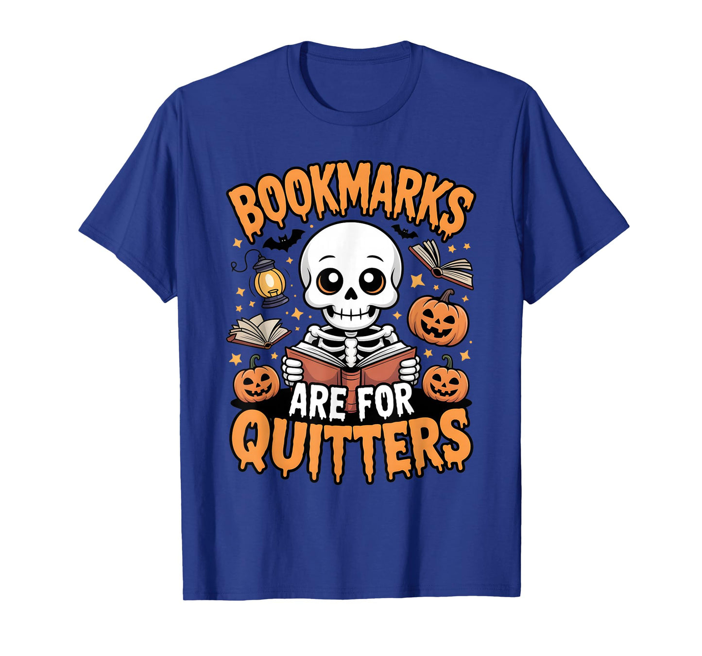 Bookmarks are for Quitters Halloween Skeleton Books Reading T-Shirt