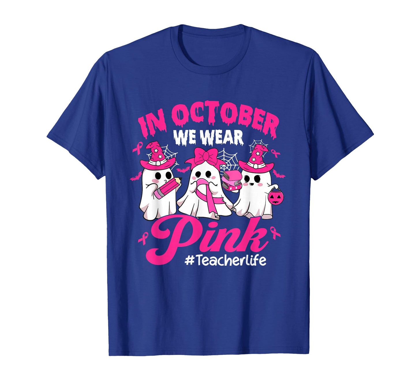 in October We Wear Pink Teacher Life Breast Cancer T-Shirt