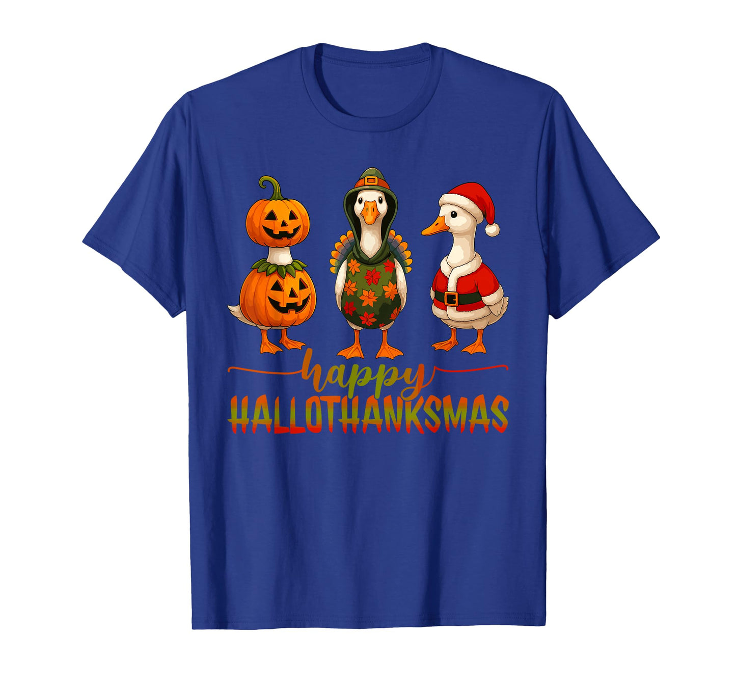 Happy Hallothanksmas Gooses Halloween Thanksgiving Christmas T-Shirt