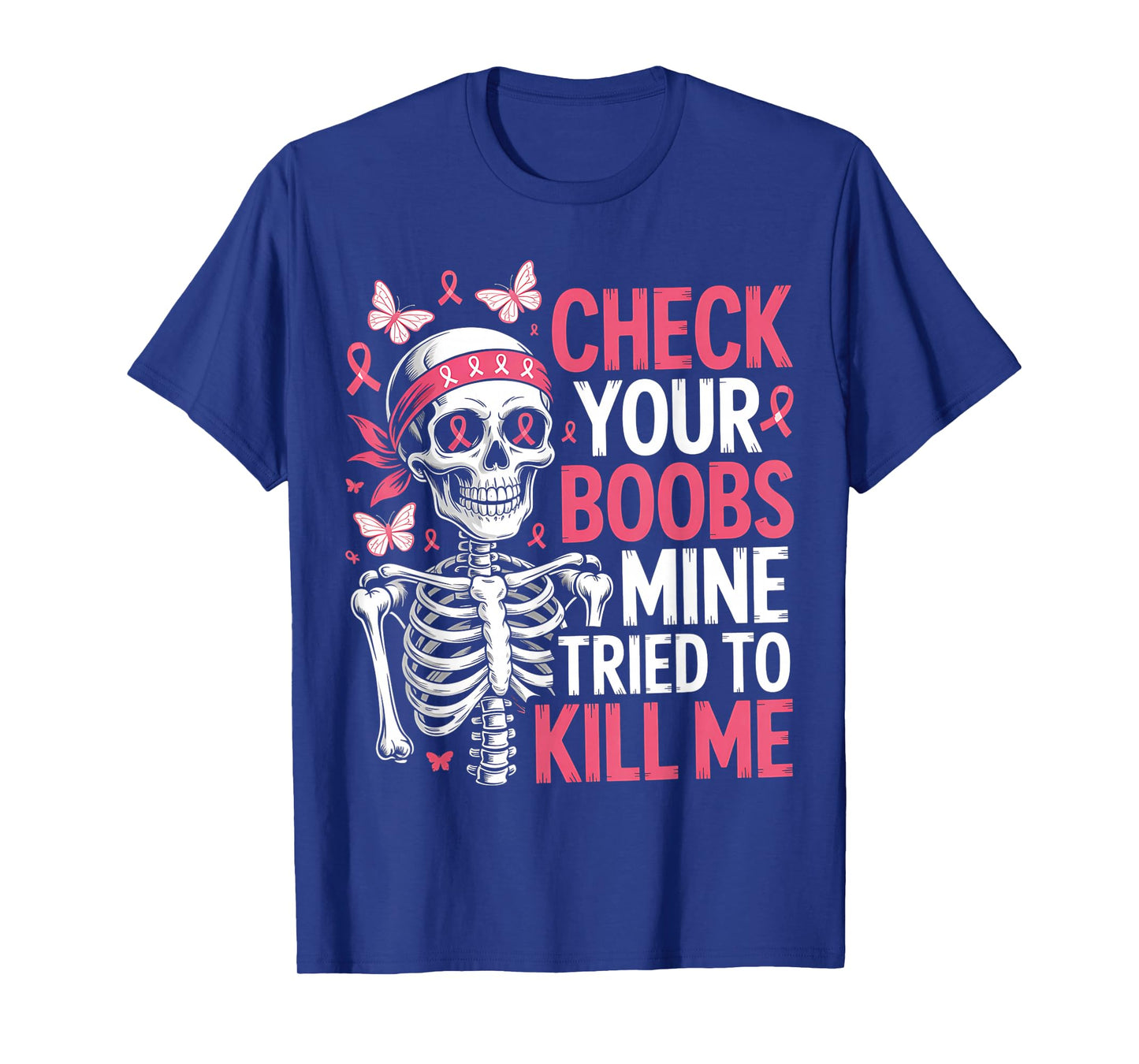 Check Your Boobs Mine Tried to Kill Me,Halloween Pink Ribbon T-Shirt