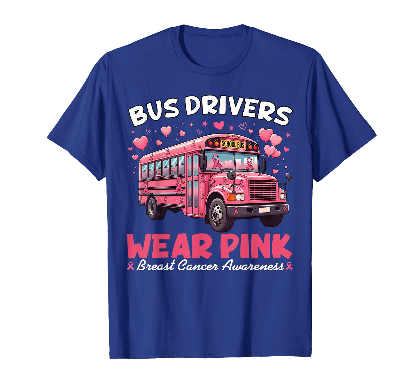 Bus Drivers Wear Pink Breast Cancer Awareness Support Tees T-Shirt