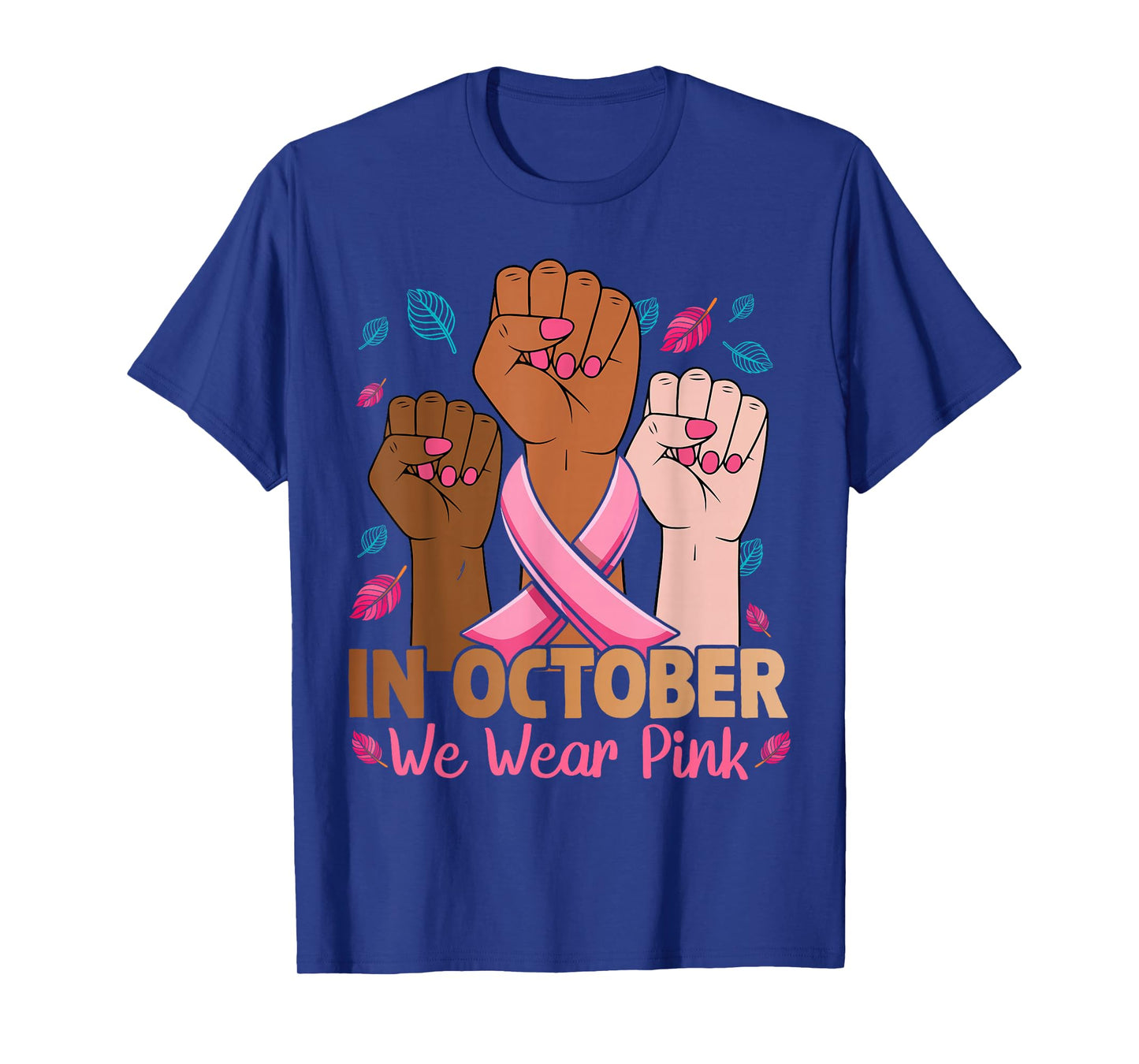 Breast Cancer Awareness for Women in October We Wear Pink T-Shirt