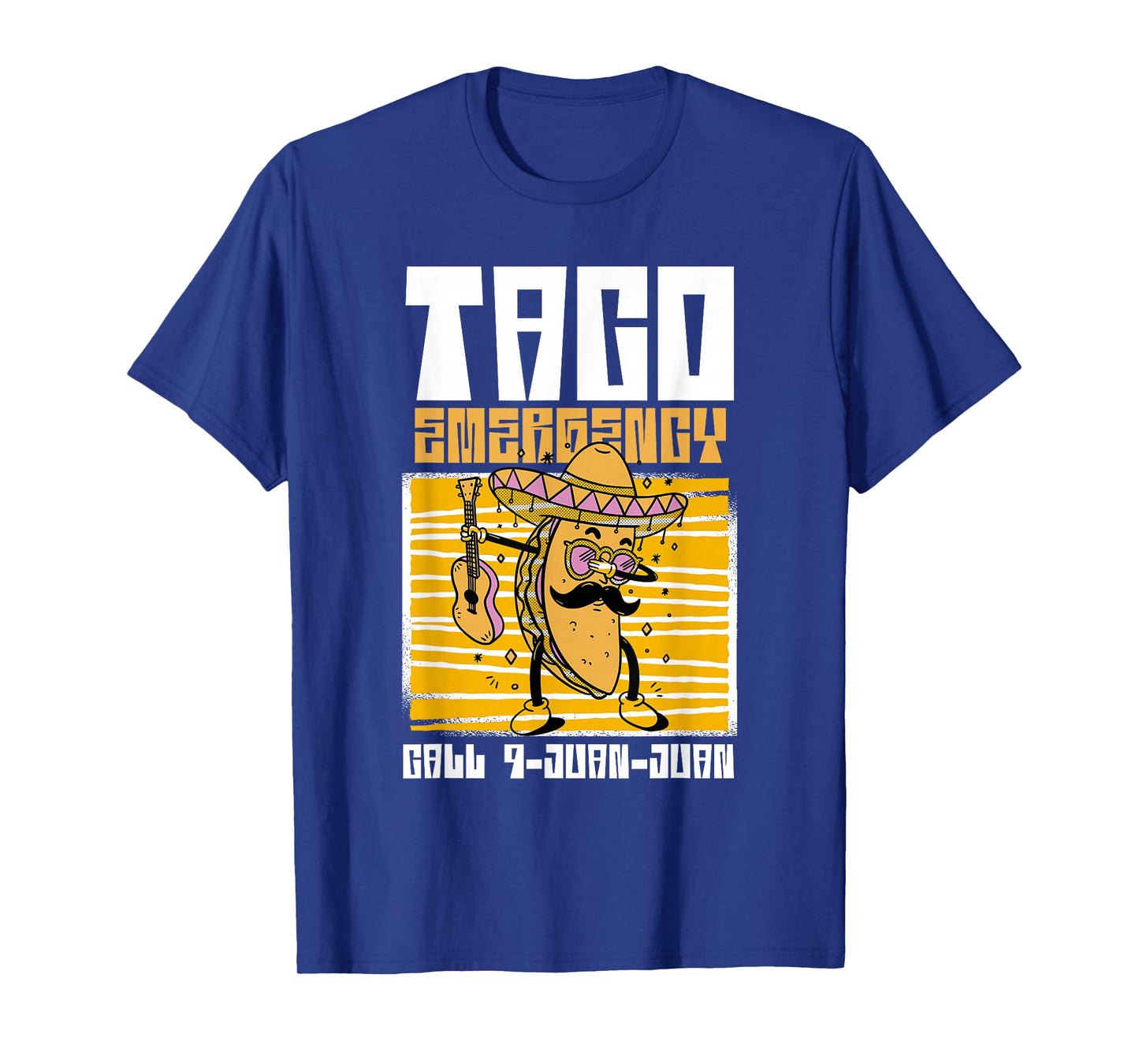 Taco Emergency Call 9-Juan-Juan Fun Graphic Sombrero Funny T-Shirt