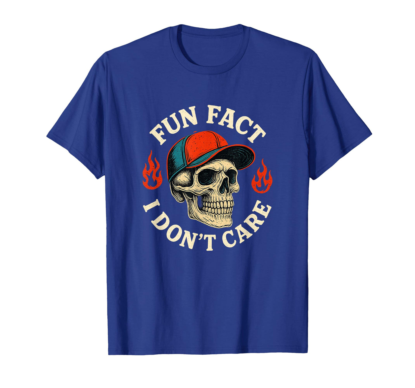 (On Back) Fun Fact I Don T Care Funny Skeleton Saying Quote T-Shirt