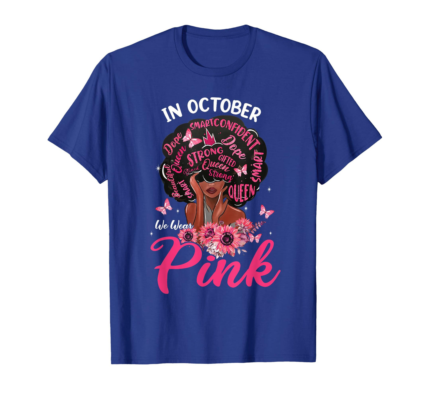 In October We Wear Pink Afro Hair Black Queen Breast Cancer T-Shirt