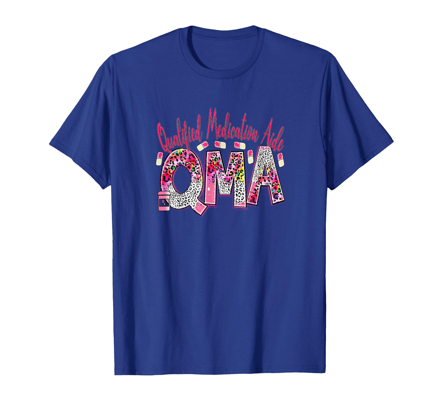 QMA Pink Leopard Funny Qualified Medication Aide Nurse Life T-Shirt