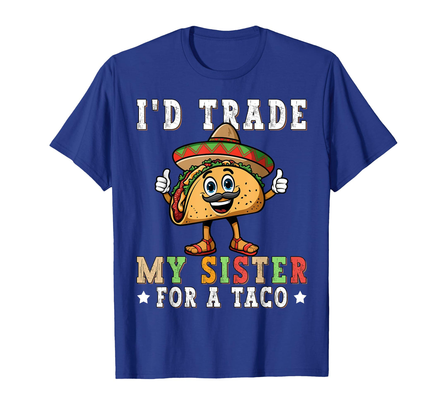 Cinco de Mayo I'd Trade My Sister For Taco Funny Tacos T-Shirt