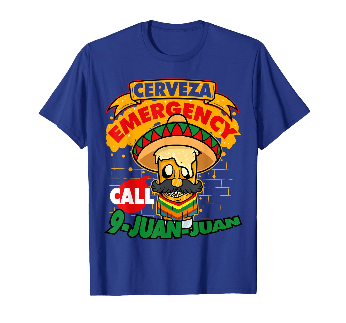 Cerveza Emergency Call 9 Juan-Juan Sombrero Cinco De Mayo T-Shirt