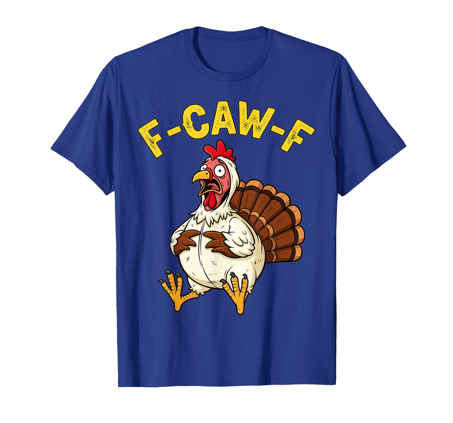 Funny Thanksgiving Turkey Humor F-Caw-F Joke T-Shirt