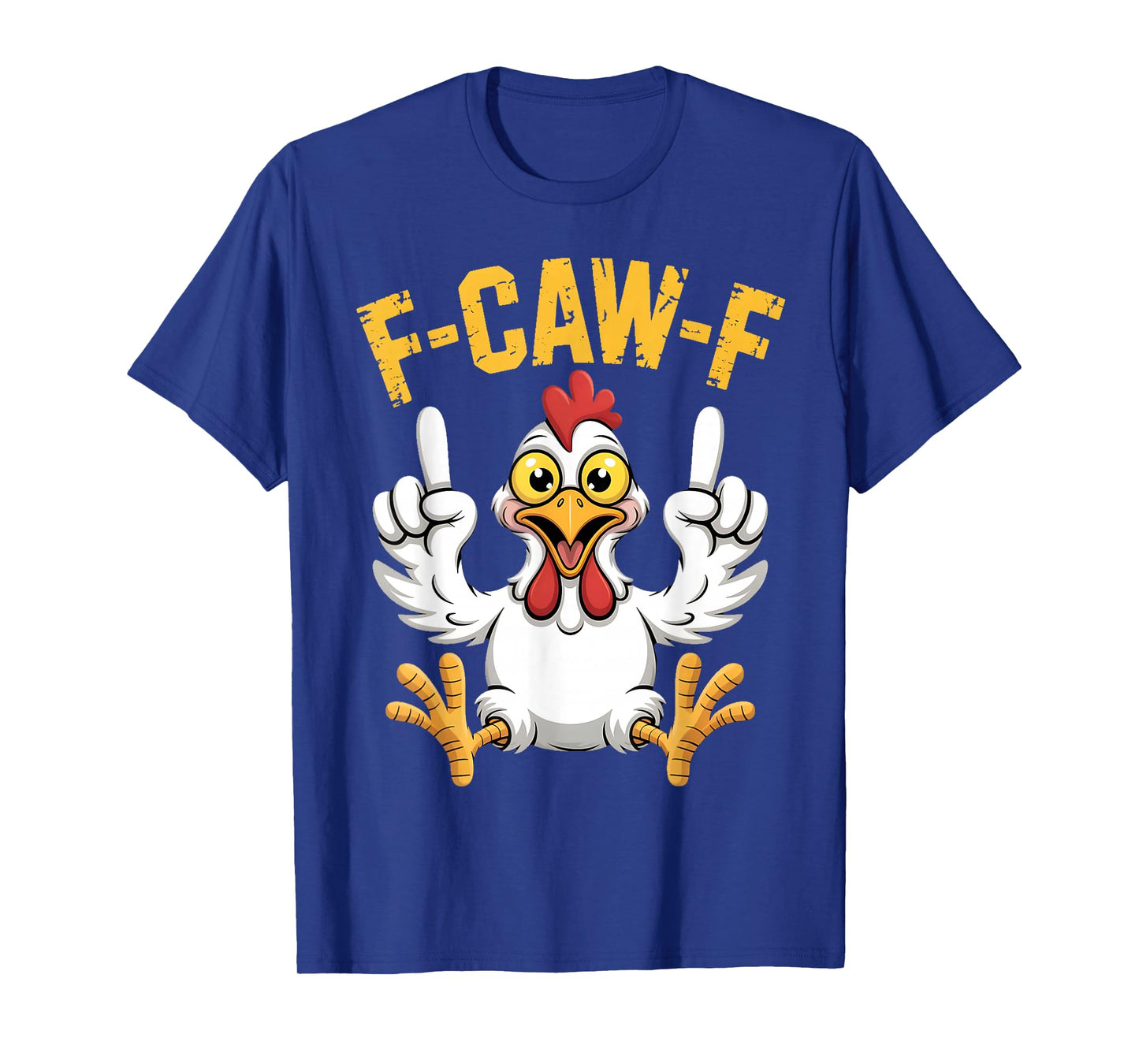 Funny Chicken F-Caw-F Adult Humor Graphic FCAWF Rooster Meme T-Shirt