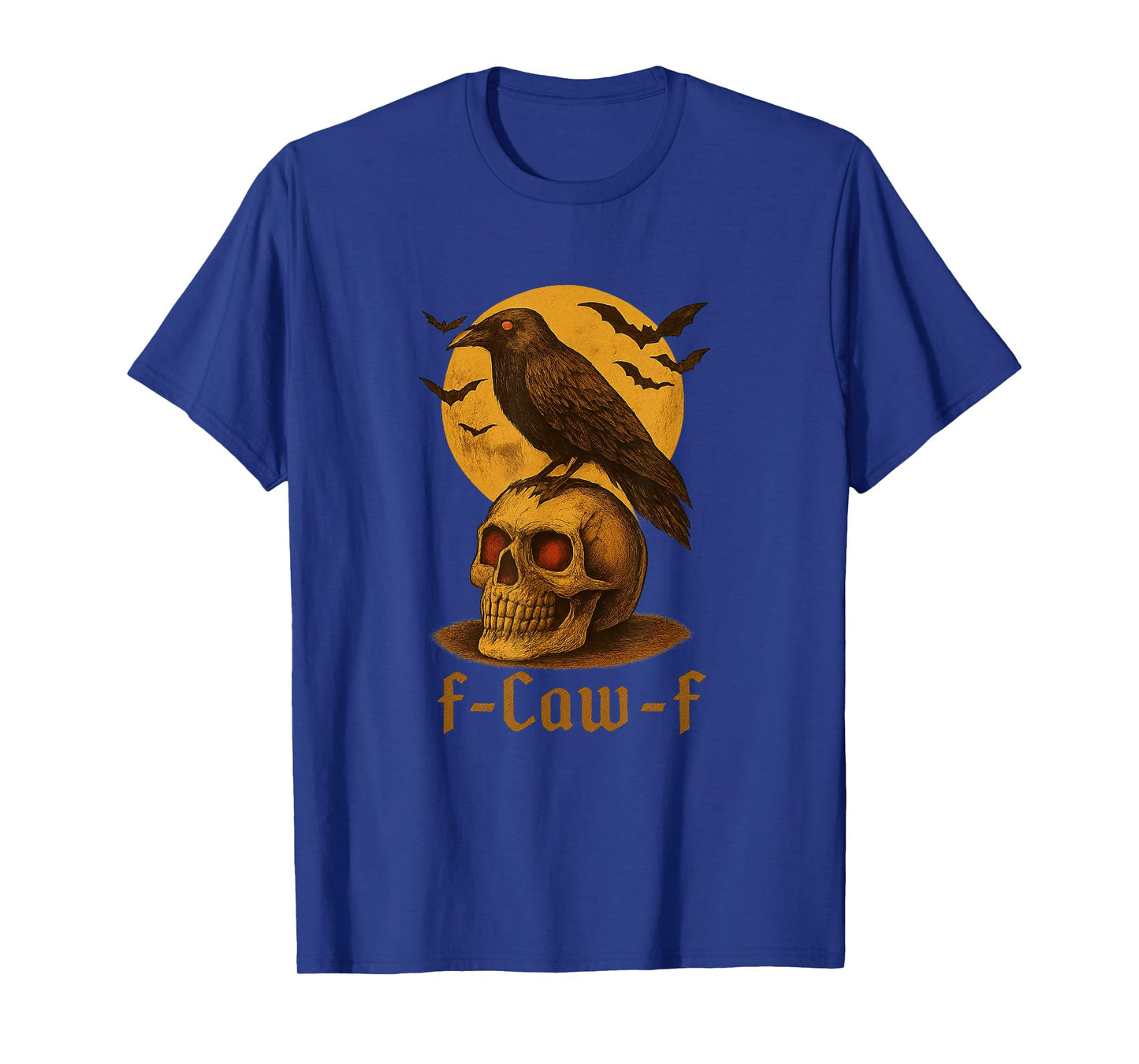 Halloween Gothic Crow F-Caw-F Funny Crow Bird Adult Humor T-Shirt