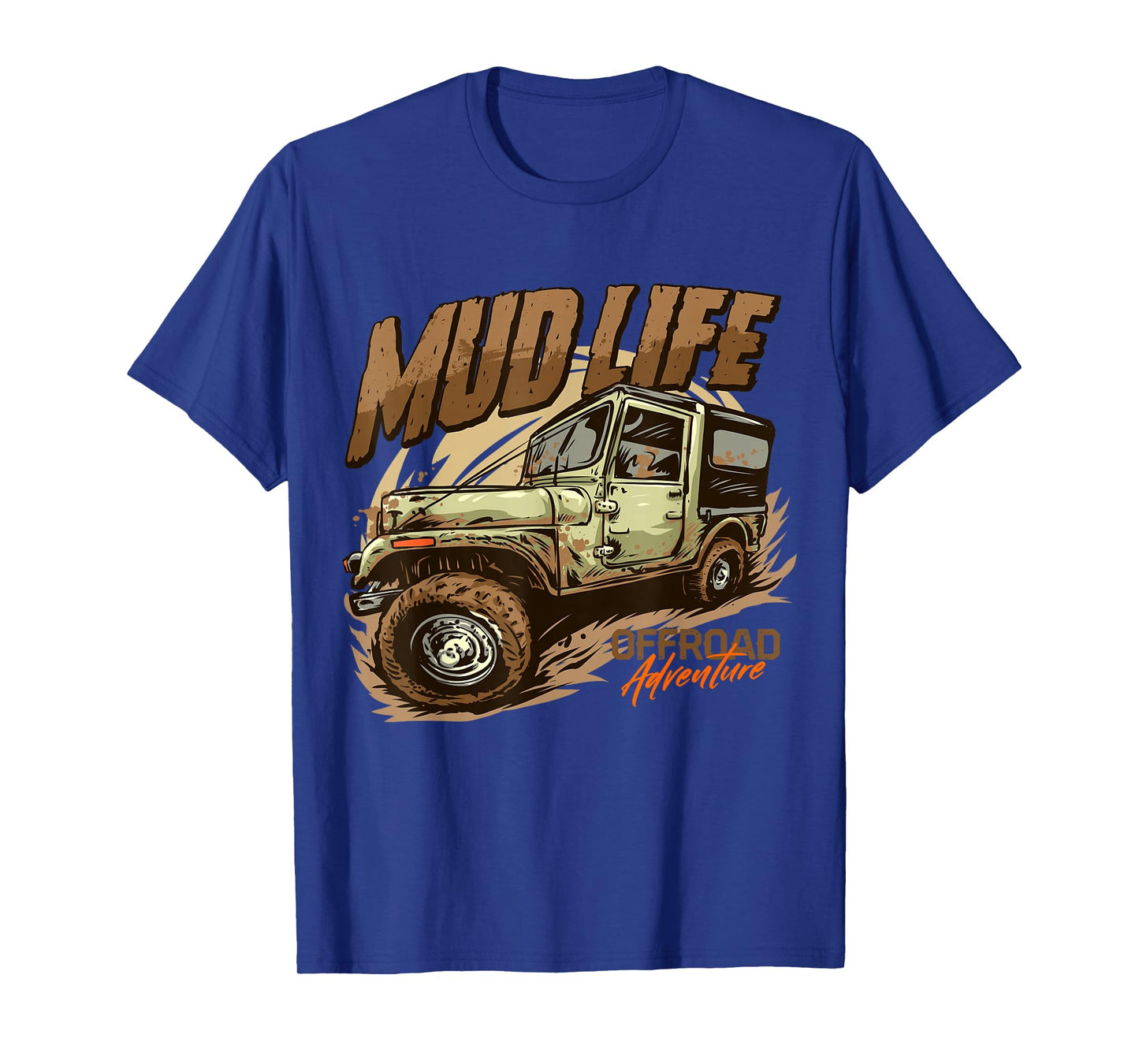 Mud Life | Off Roading Offroad 4x4 SUV T-Shirt