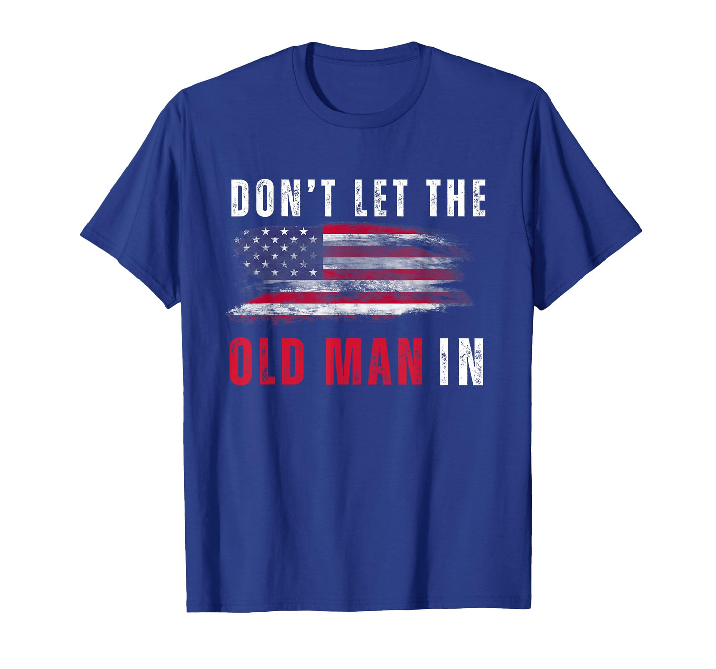 Retro Don't let the old man in vintage American Flag T-Shirt
