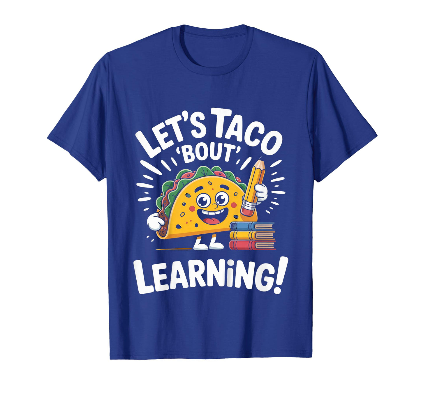 Let's Taco Bout Learning Funny Back to School Teacher Mexico T-Shirt