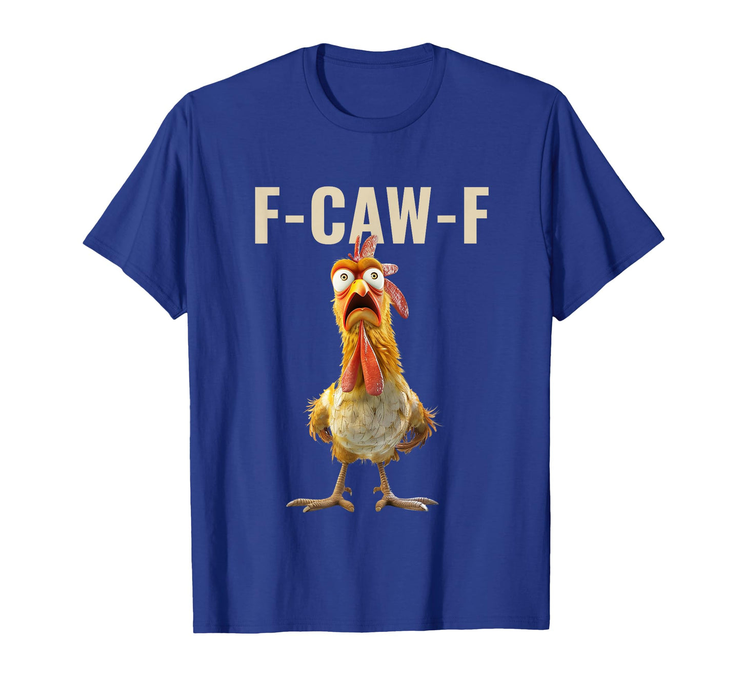 F-Caw-F FCAWF Funny Chicken T-Shirt T-Shirt