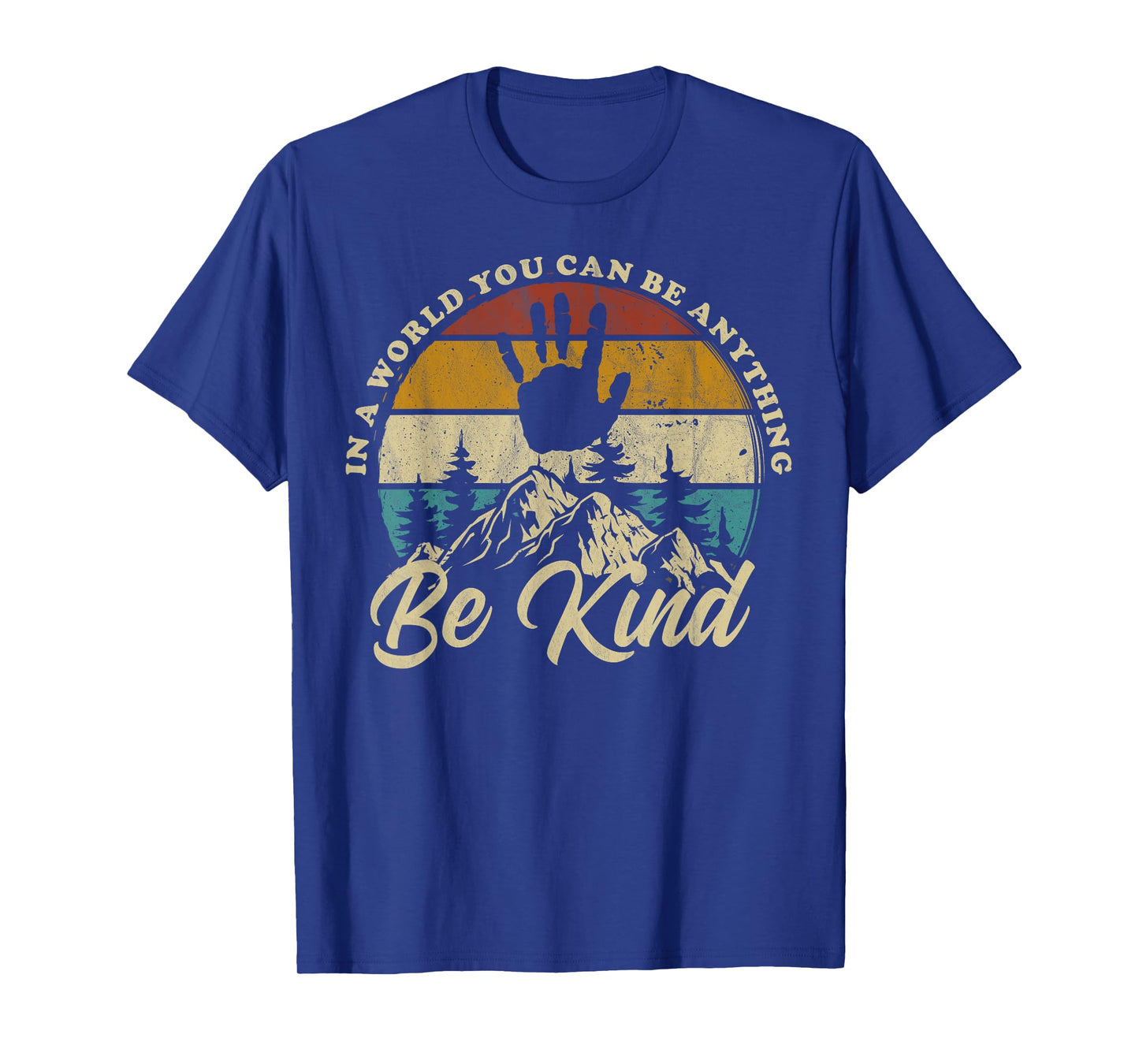 Be Kind In A World Where You Can Be Anything Kindness Retro T-Shirt