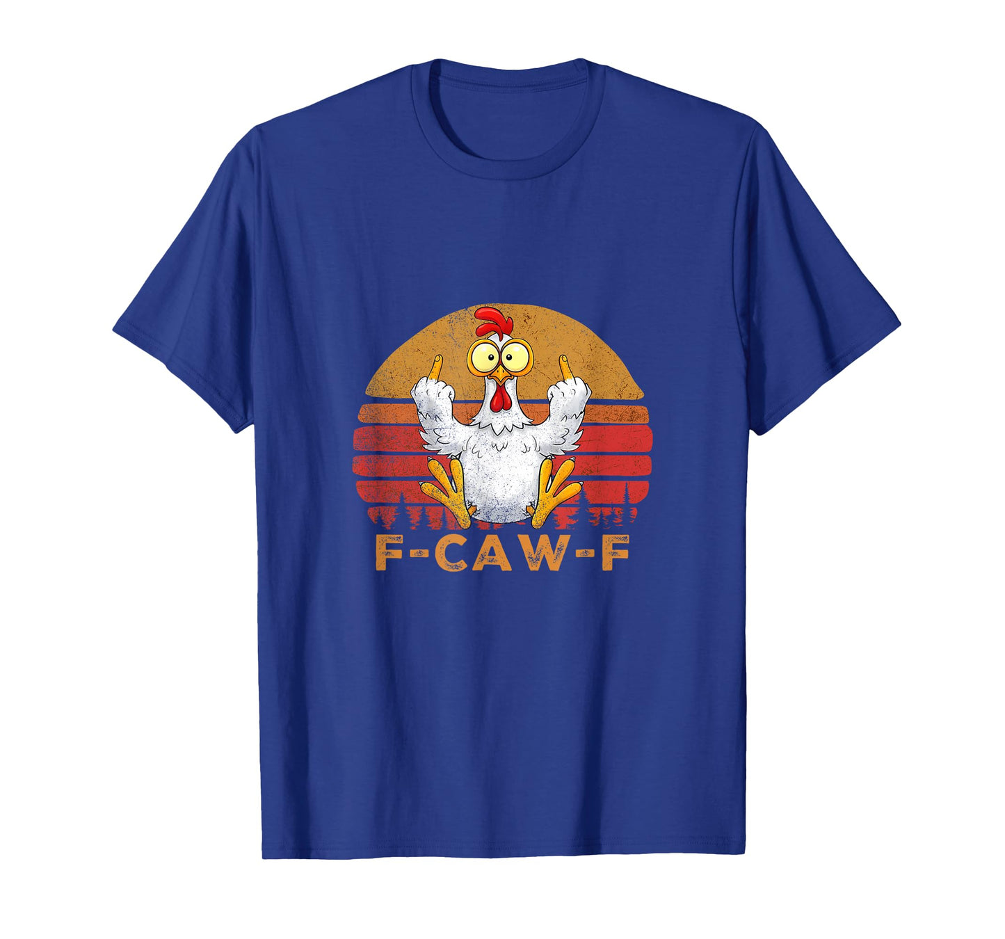 F-Caw-F Funny Chicken Sarcastic Rooster T-Shirt