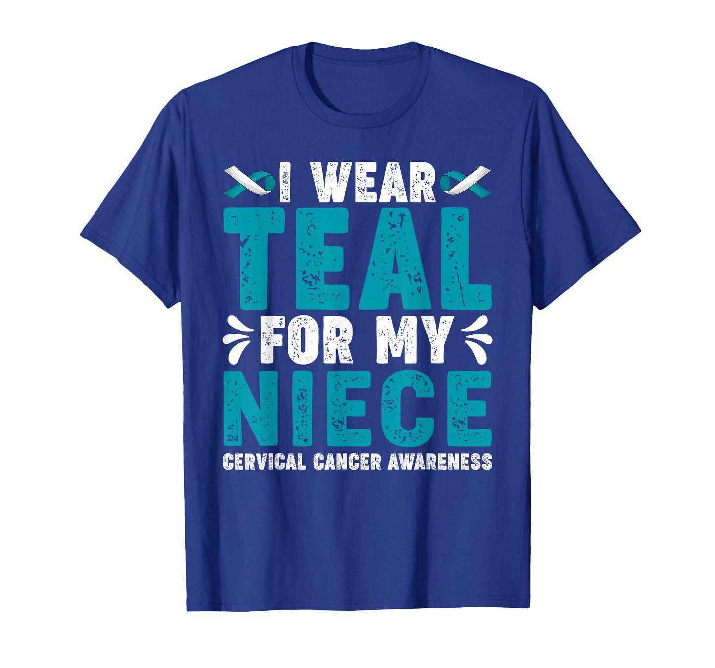 I Wear Teal For My Niece Cervical Cancer Awareness Support T-Shirt