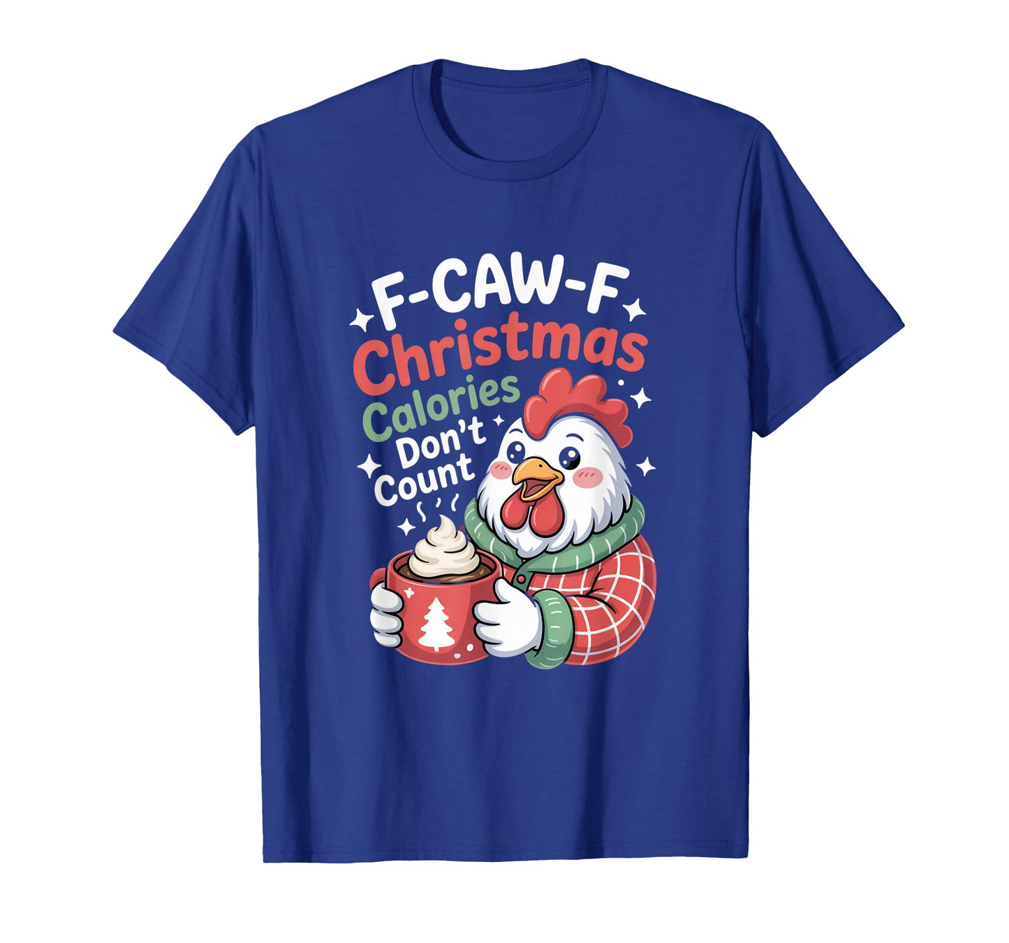 F-Caw-F Crow Christmas Calories Don't Count T-Shirt